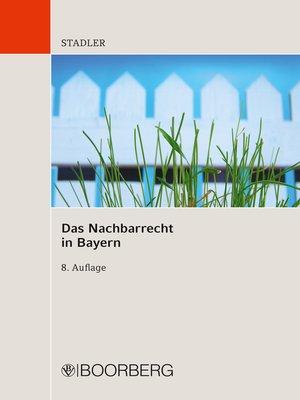 cover image of Das Nachbarrecht in Bayern